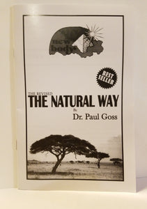The Natural Way by Dr. Paul Goss